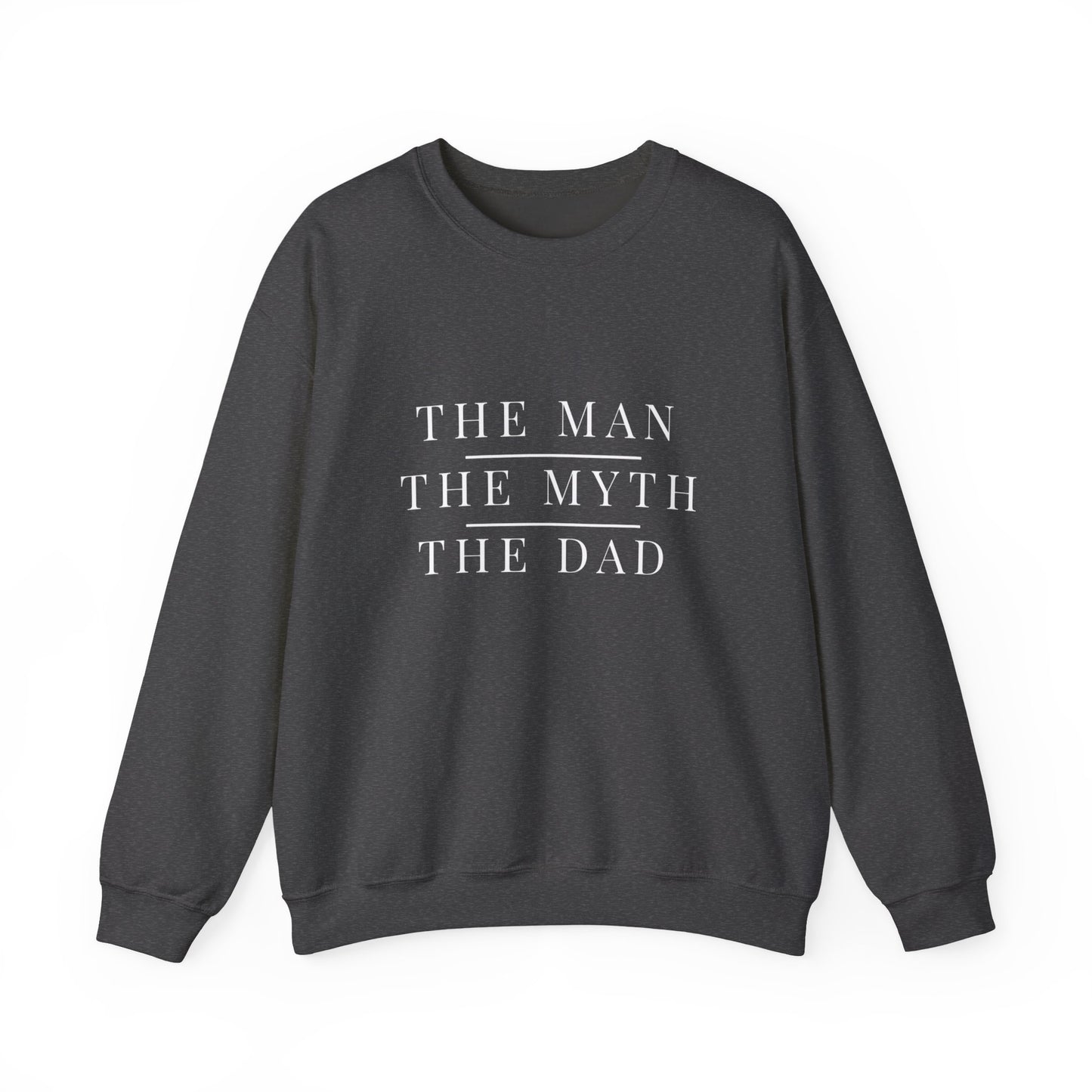 The Man The Myth The Dad Sweatshirt | Father's Day Gift | Funny Dad Crewneck