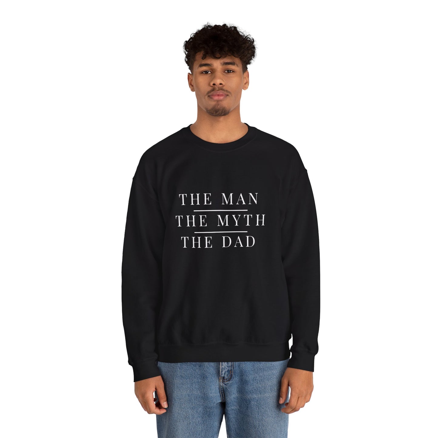 The Man The Myth The Dad Sweatshirt | Father's Day Gift | Funny Dad Crewneck
