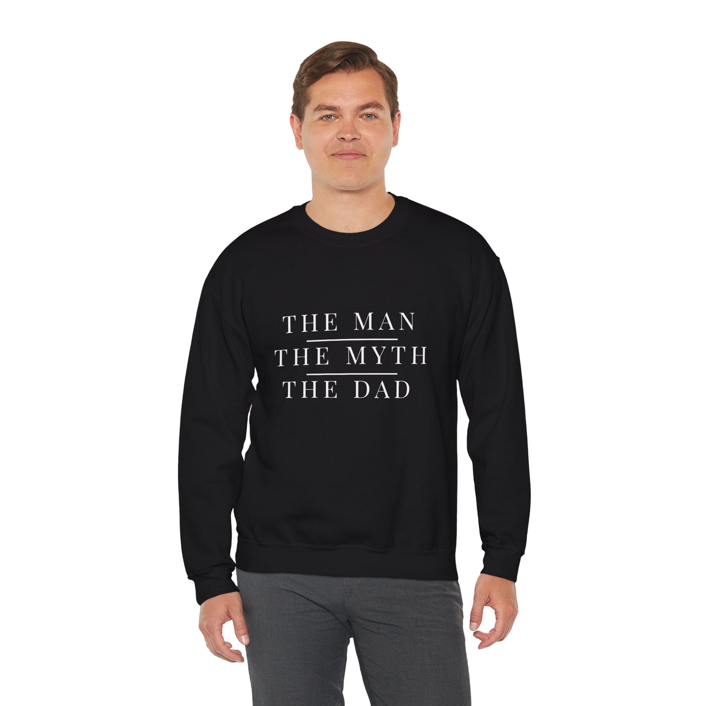 The Man The Myth The Dad Sweatshirt | Father's Day Gift | Funny Dad Crewneck