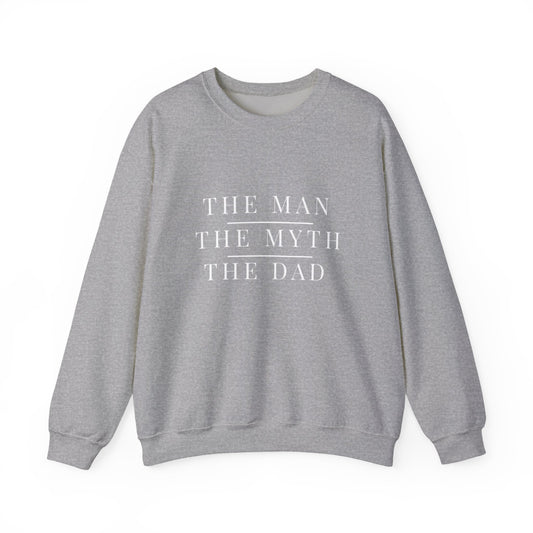 The Man The Myth The Dad Sweatshirt | Father's Day Gift | Funny Dad Crewneck