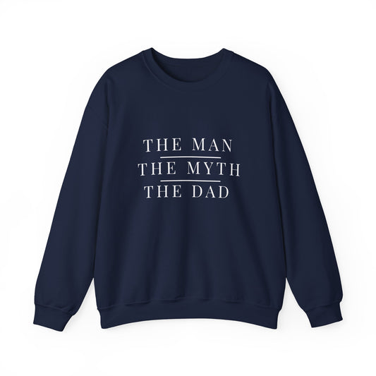 The Man The Myth The Dad Sweatshirt | Father's Day Gift | Funny Dad Crewneck