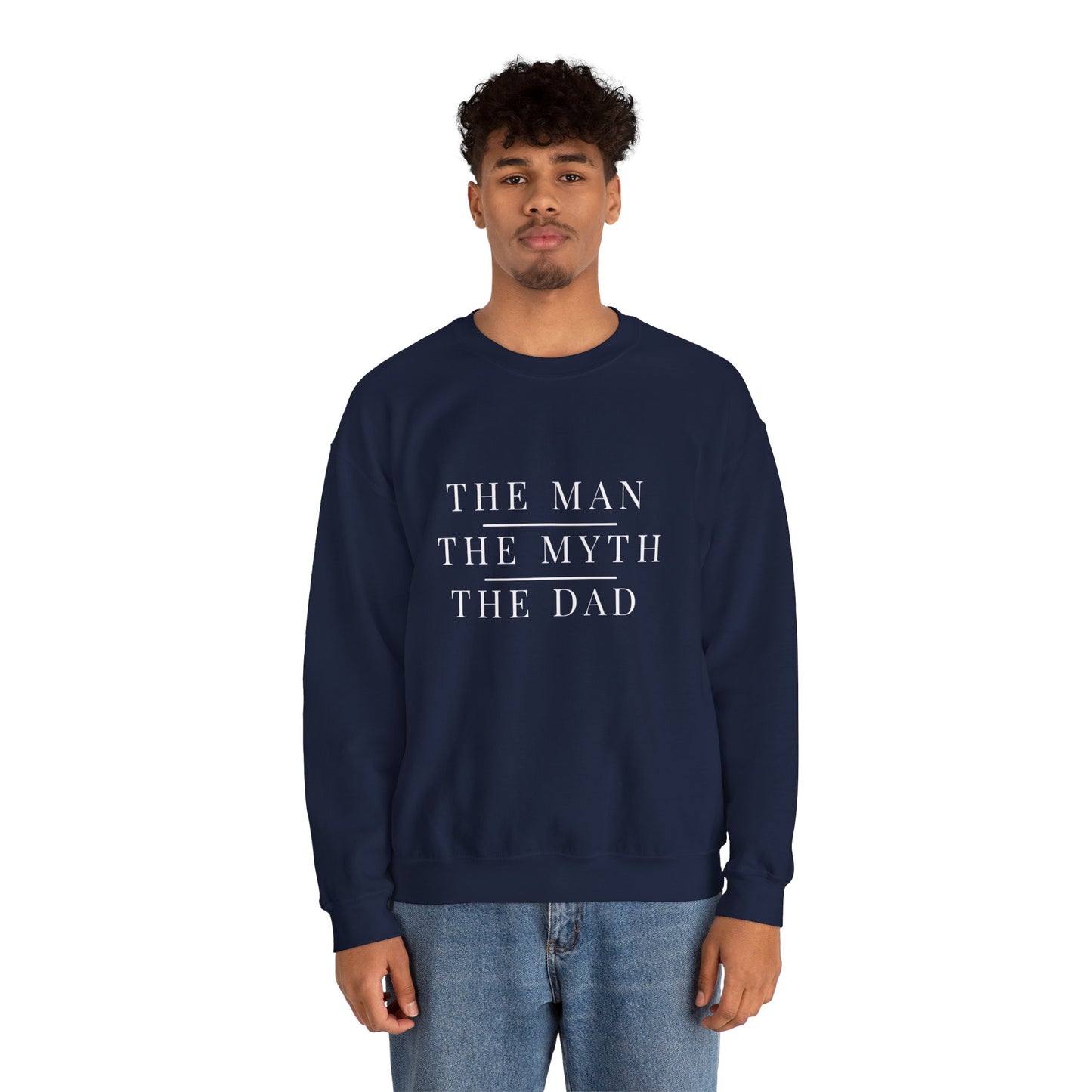 The Man The Myth The Dad Sweatshirt | Father's Day Gift | Funny Dad Crewneck