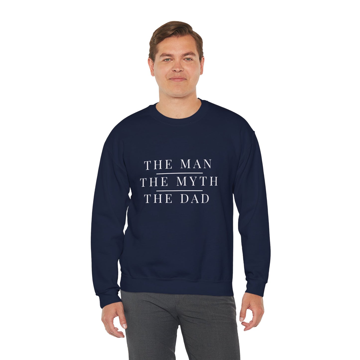 The Man The Myth The Dad Sweatshirt | Father's Day Gift | Funny Dad Crewneck